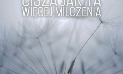 CISZA JAK TA W POZNANIU - premiera płyty "Więcej Milczenia"
