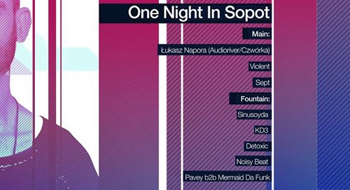 One Night In Sopot ╳ Łukasz Napora (Audioriver/Czwórka) @ Sfinks700