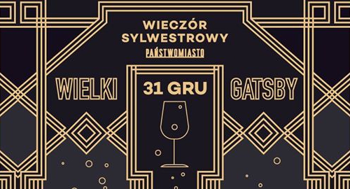 Wielki Gatsby w Państwomiasto // Wieczór Sylwestrowy