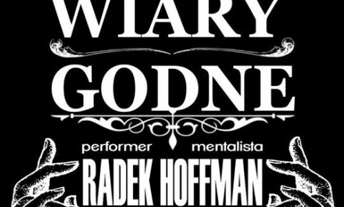 Przedstawienie mentalistyczne "NIEWIARYGODNE"