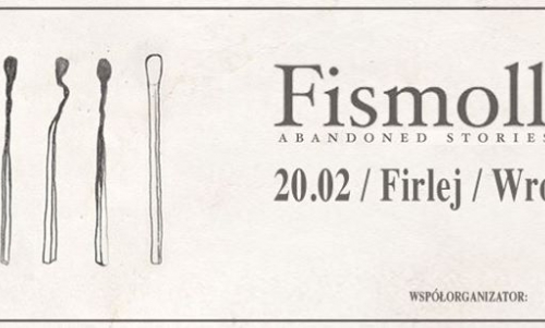 Fismoll (solo act) | 20.02 | Firlej | Wrocław