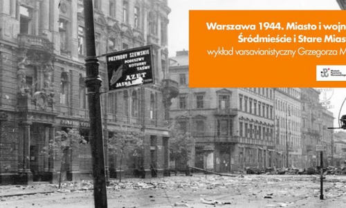 Warszawa 1944. Miasto i wojna. Architektura i urbanistyka w bitwie o Warszawę