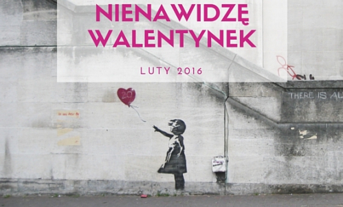 NIENAWIDZĘ WALENTYNEK - speed-dating 14.02 godz. 18:00 ("studenci": dziewczyny 18-25, chłopcy 19-26)