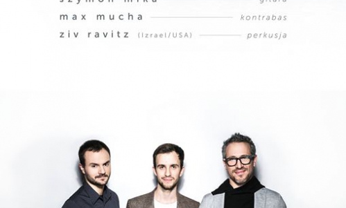 Szymon Mika Trio feat. Max Mucha & Ziv Ravitz