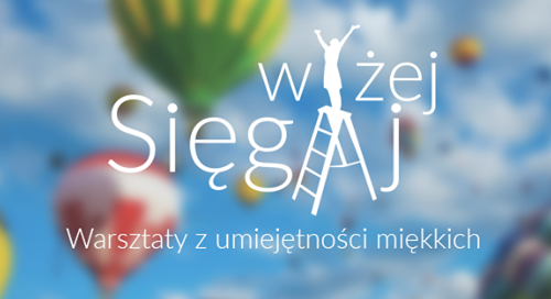 Sięgaj Wyżej 2016! - "Rozwiń skrzydła i Sięgaj Wyżej!"