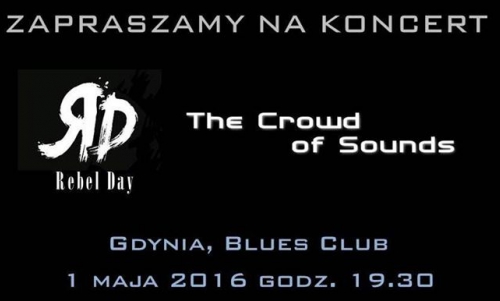 Koncert: Rebel Day / The Crowd od Sounds