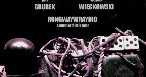 Jeff Gburek / Wojtek Więckowski - RONGWAYWRAYDIO