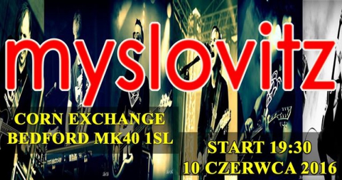 MYSLOVITZ w Bedford 10 czerwca 2016 Corn Exchange