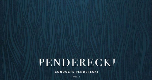 Premiera płyty Penderecki conducts Penderecki vol. 1