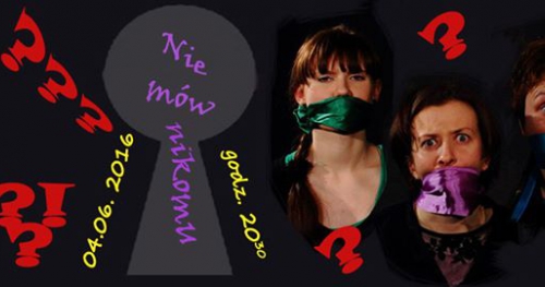 Nie mów nikomu! - tajemniczy spektakl improwizowany