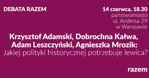 Jakiej polityki historycznej potrzebuje lewica?