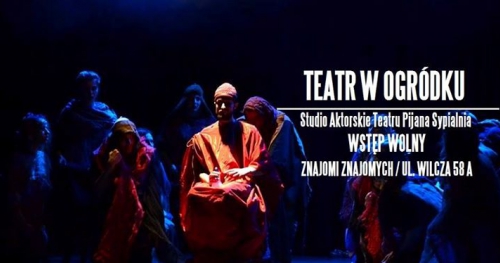 Teatr w ogródku / Studio Aktorskie Teatru Pijana Sypialnia / Znajomi Znajomych