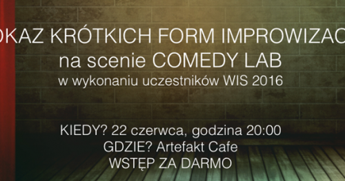 Pokaz Impro w wykonaniu uczestników WIS - Warsztatów Improwizacji Scenicznej