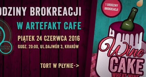 Urodziny Brokreacji w Artefakcie:-)