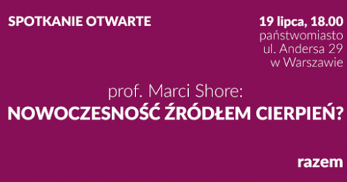Marci Shore: Nowoczesność jako źródło cierpień?