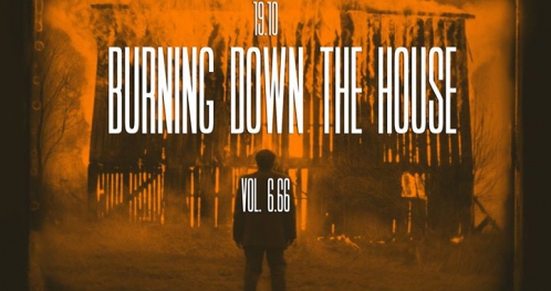 BURNING DOWN THE HOUSE vol. 6.66 - Materia / Change of Loyalty / Eye Sea I / + Rattle Nite