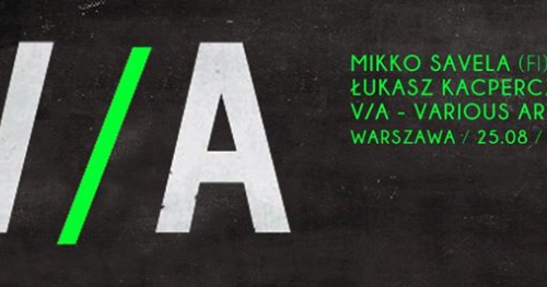 V/A - Various Artist #8 ::: Mikko Savela (FI) / Łukasz Kacperczyk