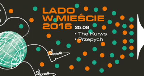 Lado w Mieście 2016 vol.8 • The Kurws + Przepych • 25.08