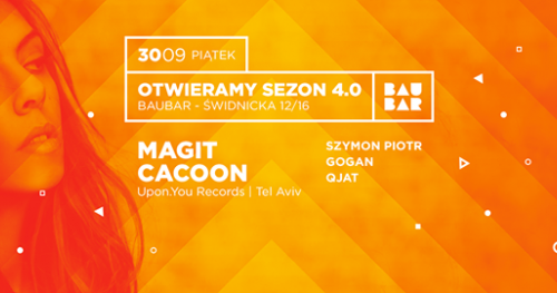 Otwieramy Sezon 4.0 with Magit Cacoon (Upon.You , Tel Aviv )