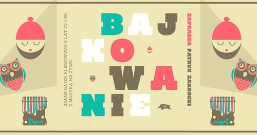 Bajkowanie // Zapraszają Kalina i Patryk Zakroccy