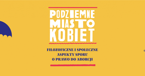 Filozoficzne i społeczne aspekty sporu o prawo do aborcji