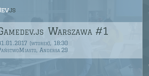 Gamedev.js Warszawa #1