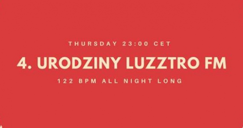 4 Urodziny Luzztro•Fm