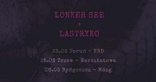 Lastryko & Lonker See - 2 koncerty