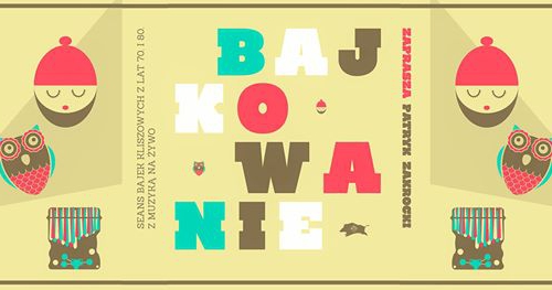 Bajkowanie // Zapraszają Kalina i Patryk Zakroccy