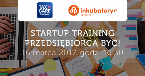 Startup Training | Przedsiębiorcą być!