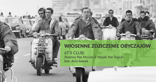 Wiosenne zdziczenie obyczajów z 6T's Club // Impreza