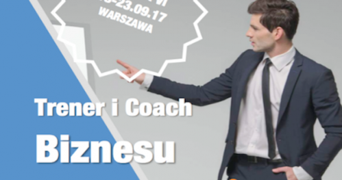 Kurs Trener i Coach Biznesu + Coaching Clinic - profesjonalny kurs trenera biznesu, kurs trenerski