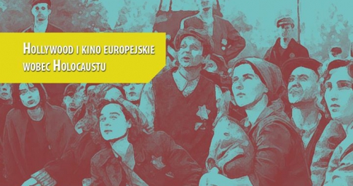 Hollywood i kino europejskie wobec Holocaustu