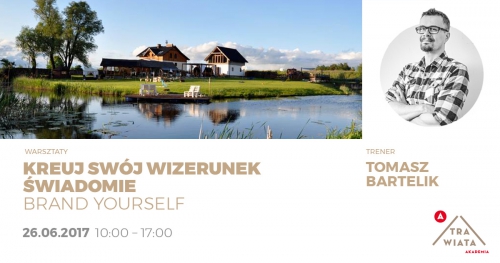 Warsztat: "Kreuj swój wizerunek świadomie - Brand yourself"