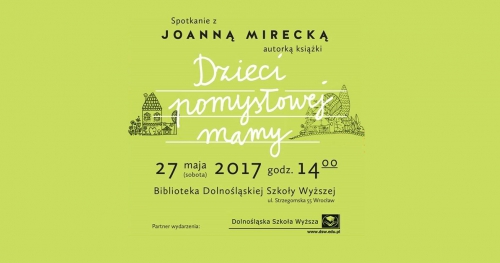 Spotkanie autorskie z Joanna Mirecką, autorką książki DZIECI POMYSŁOWEJ MAMY
