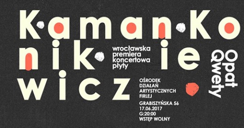 Kaman/Konikiewicz - wrocławska premiera koncertowa