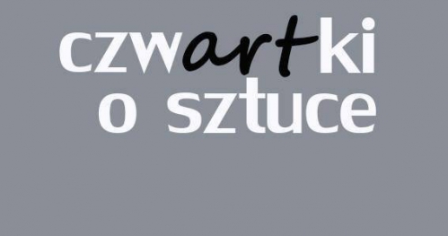 Czwartki o Sztuce: Sztuka według Piotra Piotrowskiego. Epilog