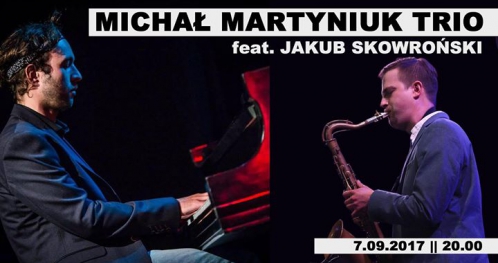 Michał Martyniuk Trio feat. Jakub Skowroński