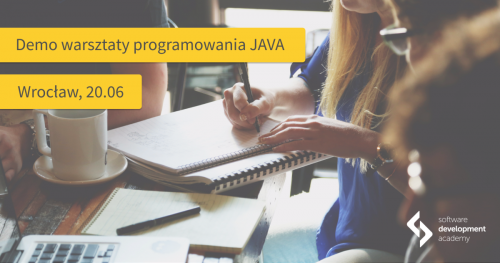 Wrocław: Demo warsztaty programowania JAVA z Software Development Academy