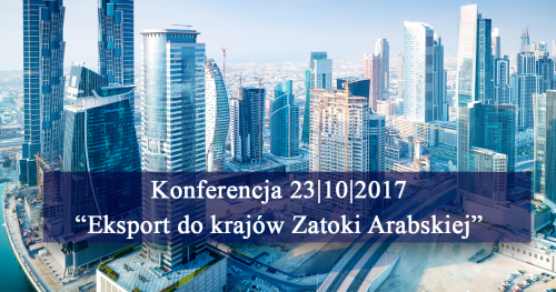 II Edycja konferencji "Eksport do krajów Zatotki Arabskiej"