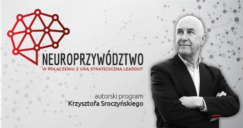 Neuroprzywództwo - autorski program Krzysztofa Sroczyńskiego