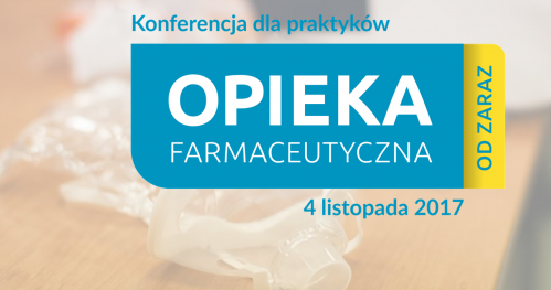 Opieka Farmaceutyczna od zaraz KONFERENCJA