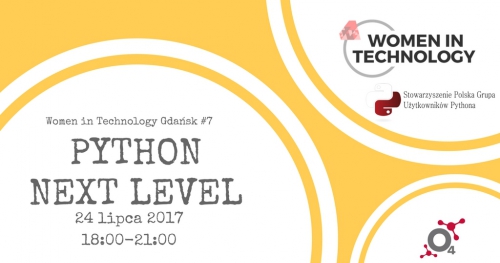 Women in Technology Gdańsk #7 - "Python next level"