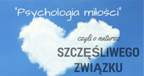 "PSYCHOLOGIA MIŁOŚCI" - szkolenie + PÓŁROCZNY PROGRAM WZMACNIANIA ZWIĄZKU