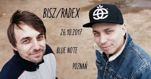 Bisz/Radex "Wilczy humor" / 26.10 / Blue Note, Poznań