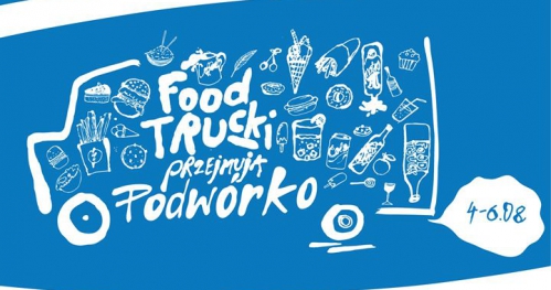 Food trucki przejmują Podwórko