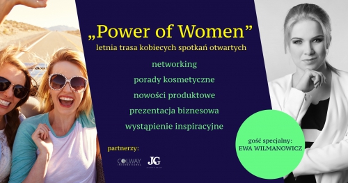 Power of Women - letnia trasa kobiecych spotkań otwartych - WARSZAWA 29.08. 2017