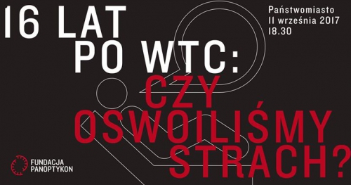 16 lat po WTC: czy oswoiliśmy strach?