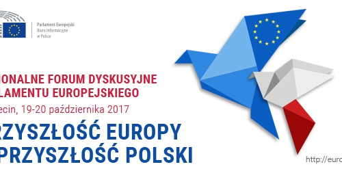 PRZYSZŁOŚĆ EUROPY A PRZYSZŁOŚĆ POLSKI - Regionalne Forum Dyskusyjne PE, Szczecin, 19-20 października