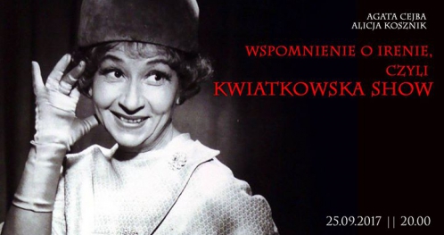 Wspomnienie o Irenie, czyli Kwiatkowska Show